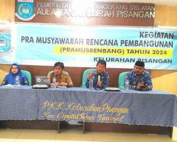 Kelurahan Pisangan Kecamatan Ciputat- timur Gelar Kegiatan Pra-Musrenbang  Tahun  2024